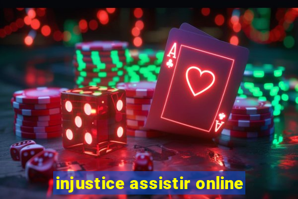 injustice assistir online